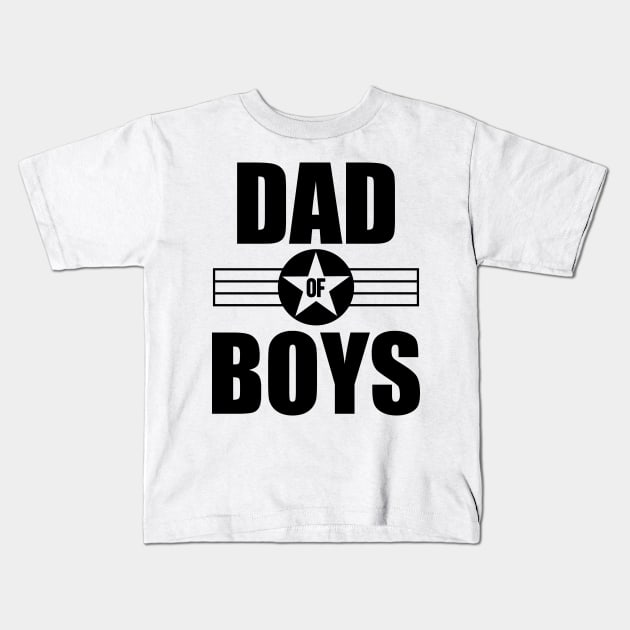 Dad Of Boys Kids T-Shirt by Eyes4